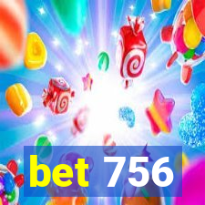 bet 756